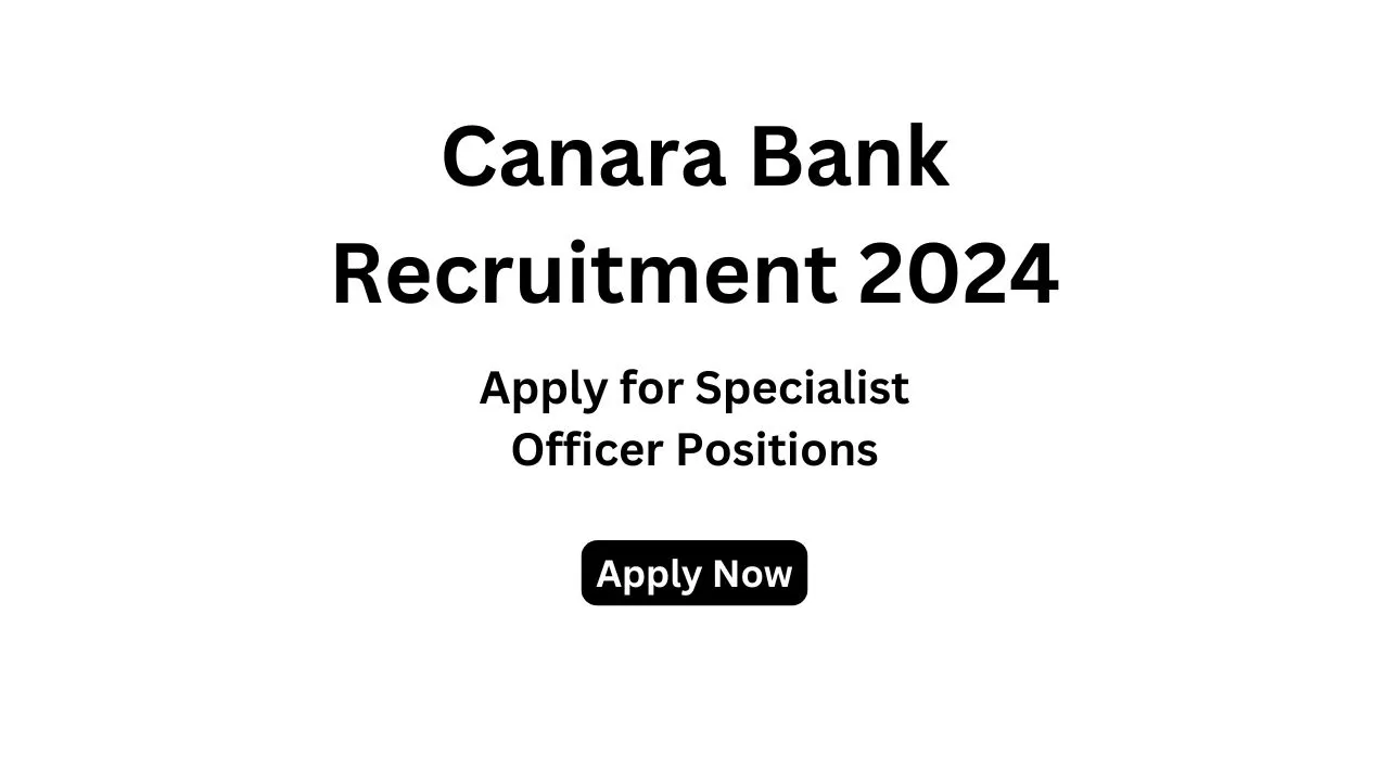 Canara Bank Recruitment 2024