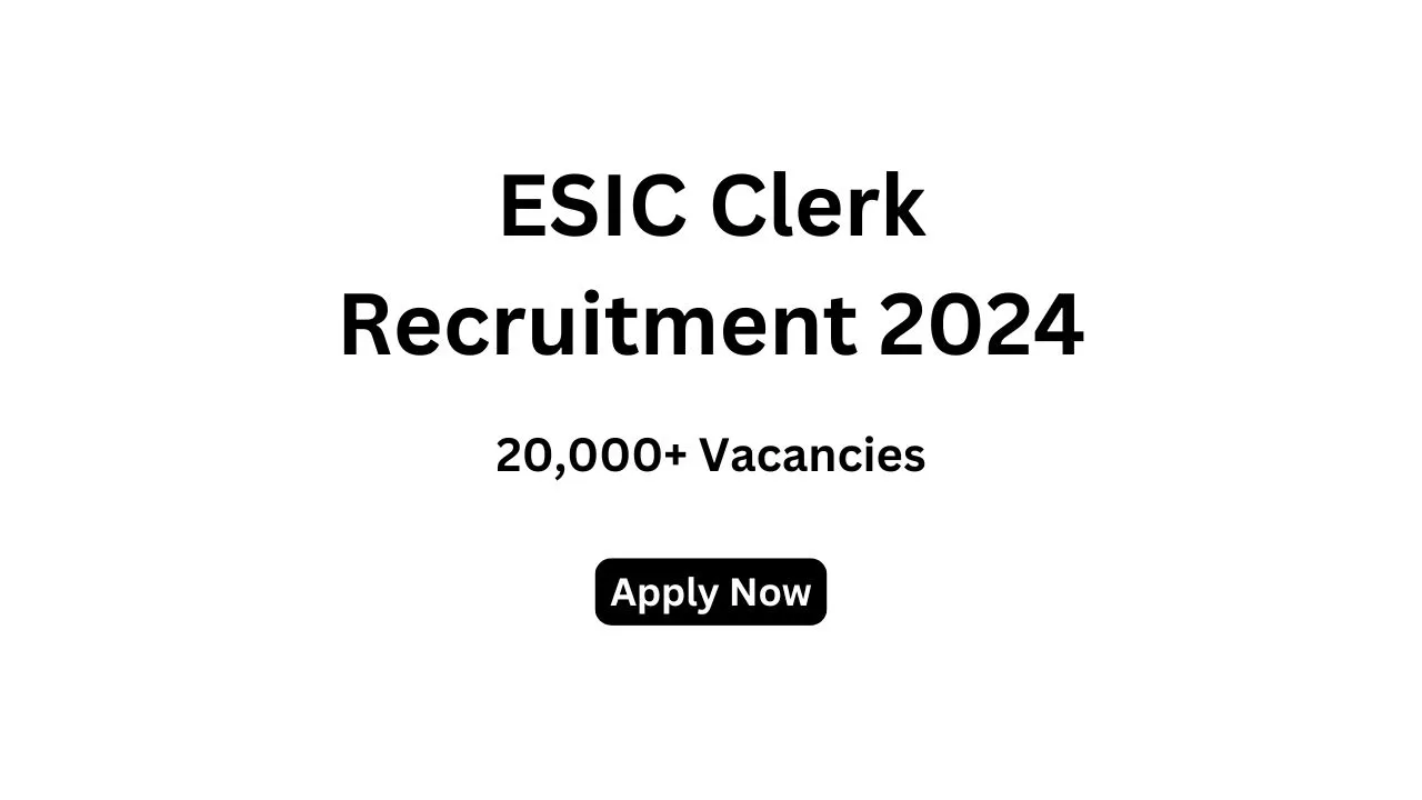 ESIC Clerk Recruitment 2024