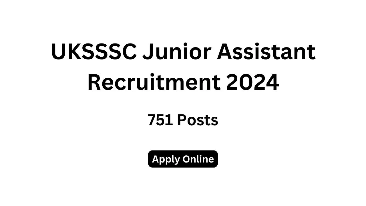 UKSSSC Junior Assistant Recruitment 2024